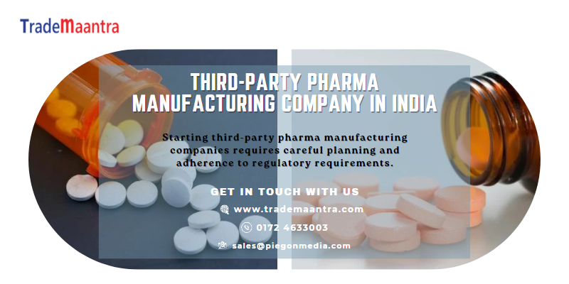 How to Start a Third-Party Pharma Manufacturing Company in India?