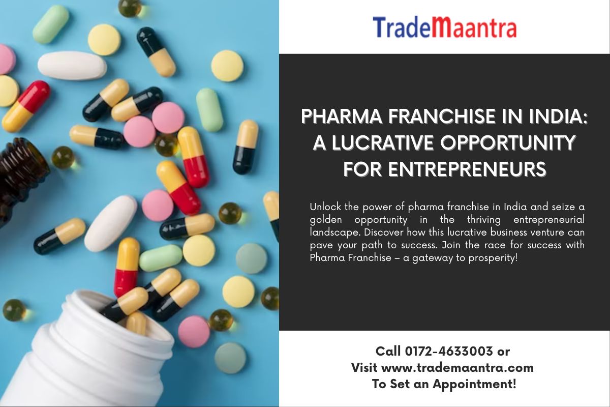Pharma Franchise in India: A Lucrative Opportunity for Entrepreneurs
