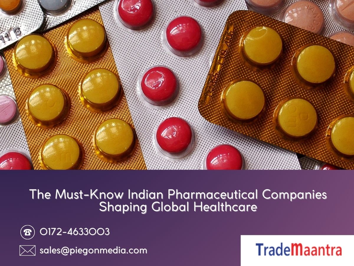 The Must-Know Indian Pharmaceutical Companies Shaping Global Healthcare